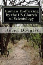 Human Trafficking by the US Church of Scientology