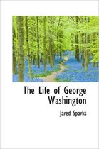 The Life of George Washington