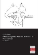 Untersuchungen Zur Mechanik Der Nerven Und Nervenzentren