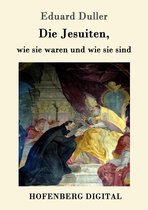 Die Jesuiten, wie sie waren und wie sie sind