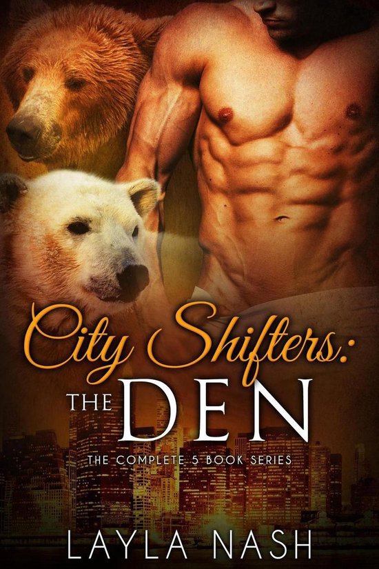 City Shifters: the Den 0 - City Shifters: the Den Complete Series