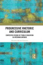 Routledge Research in Education 14 - Progressive Rhetoric and Curriculum
