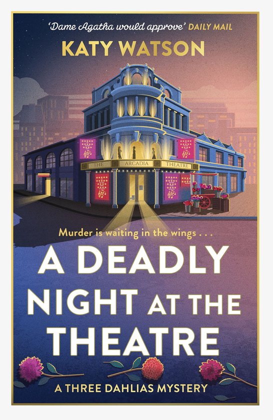 Three Dahlias Mysteries 5 - A Deadly Night at the Theatre - cover