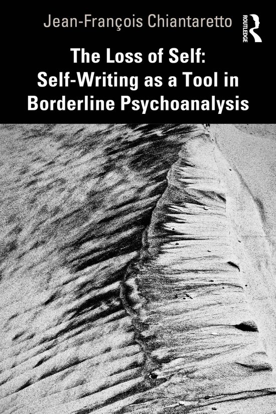 The Loss of Self: Self-Writing as a Tool in Borderline Psych ... - cover