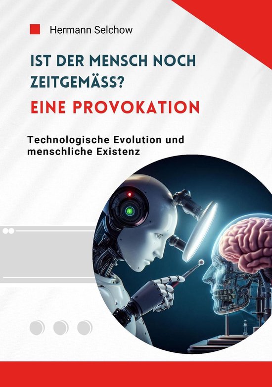 Ist der Mensch noch zeitgemäß? Eine Provokation - cover