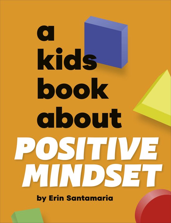 A Kids Book- A Kids Book About Positive Mindset - cover