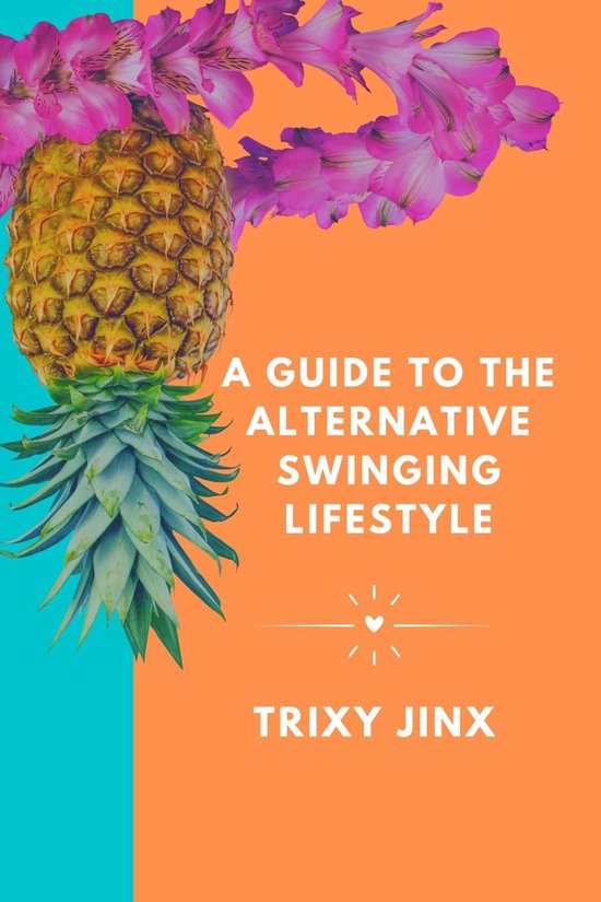 A Guide to the Alternative Swinging Lifestyle - cover