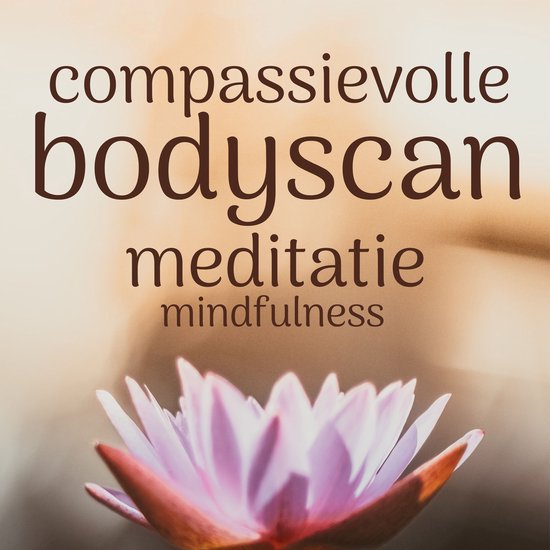 Compassievolle Bodyscan Meditatie - cover