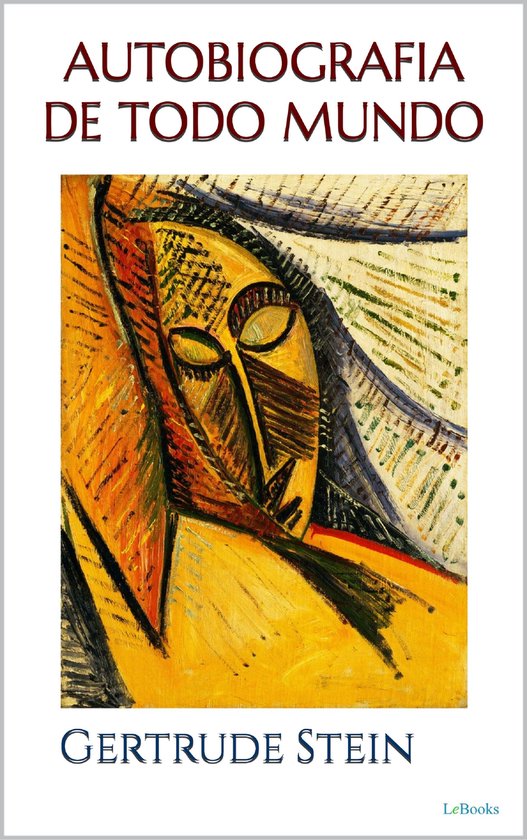 Escritoras do Mundo - AUTOBIOGRAFIA DE TODO MUNDO - Gertrude ... - cover