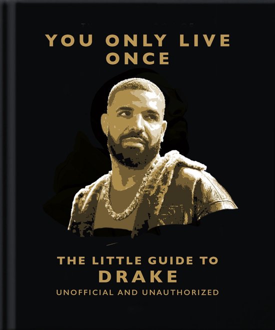 You Only Live Once: The Little Guide to Drake - cover
