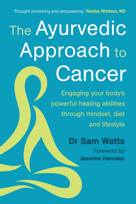 The Ayurvedic Approach to Cancer - cover