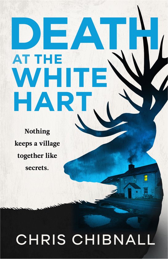 Couverture du livre "Death at the White Hart" avec un cerf contenant une maison. Rien ne maintient un village uni comme les secrets.