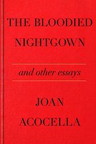 The Bloodied Nightgown and Other Essays