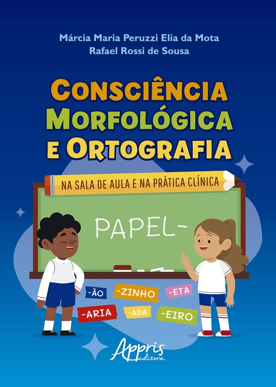 Consciência Morfológica e Ortografia: Na Sala de Aula e na ... - cover