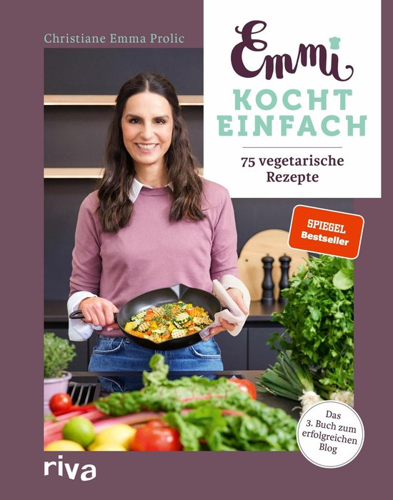 Emmi kocht einfach 3 - Emmi kocht einfach: 75 vegetarische Rezepte