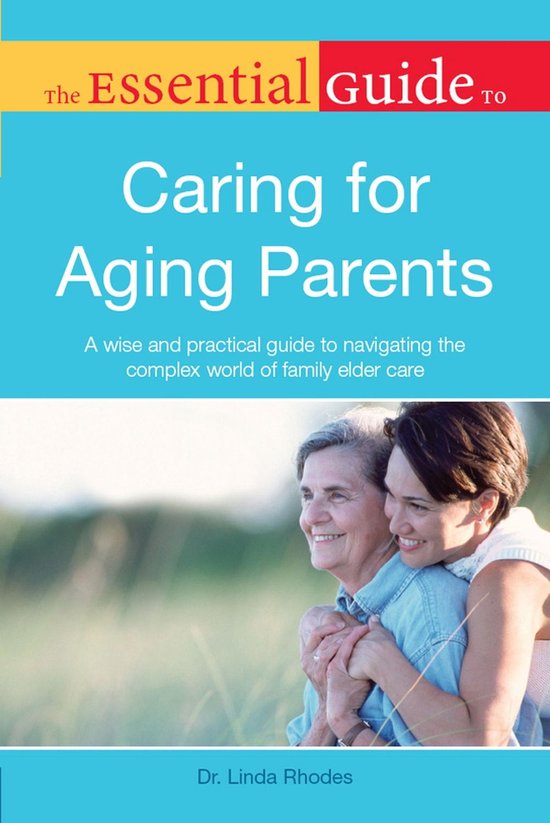 Essential Guide - The Essential Guide to Caring for Aging Pa ... - cover