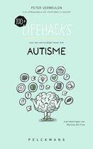 100+ Lifehacks voor een eenvoudiger leven met autisme