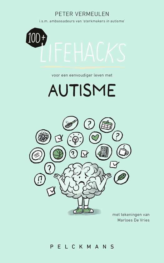 100+ Lifehacks voor een eenvoudiger leven met autisme