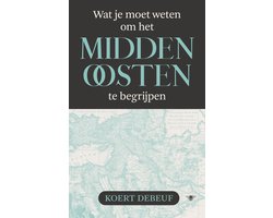 Omslag van Wat je moet weten om het Midden-Oosten te begrijpen