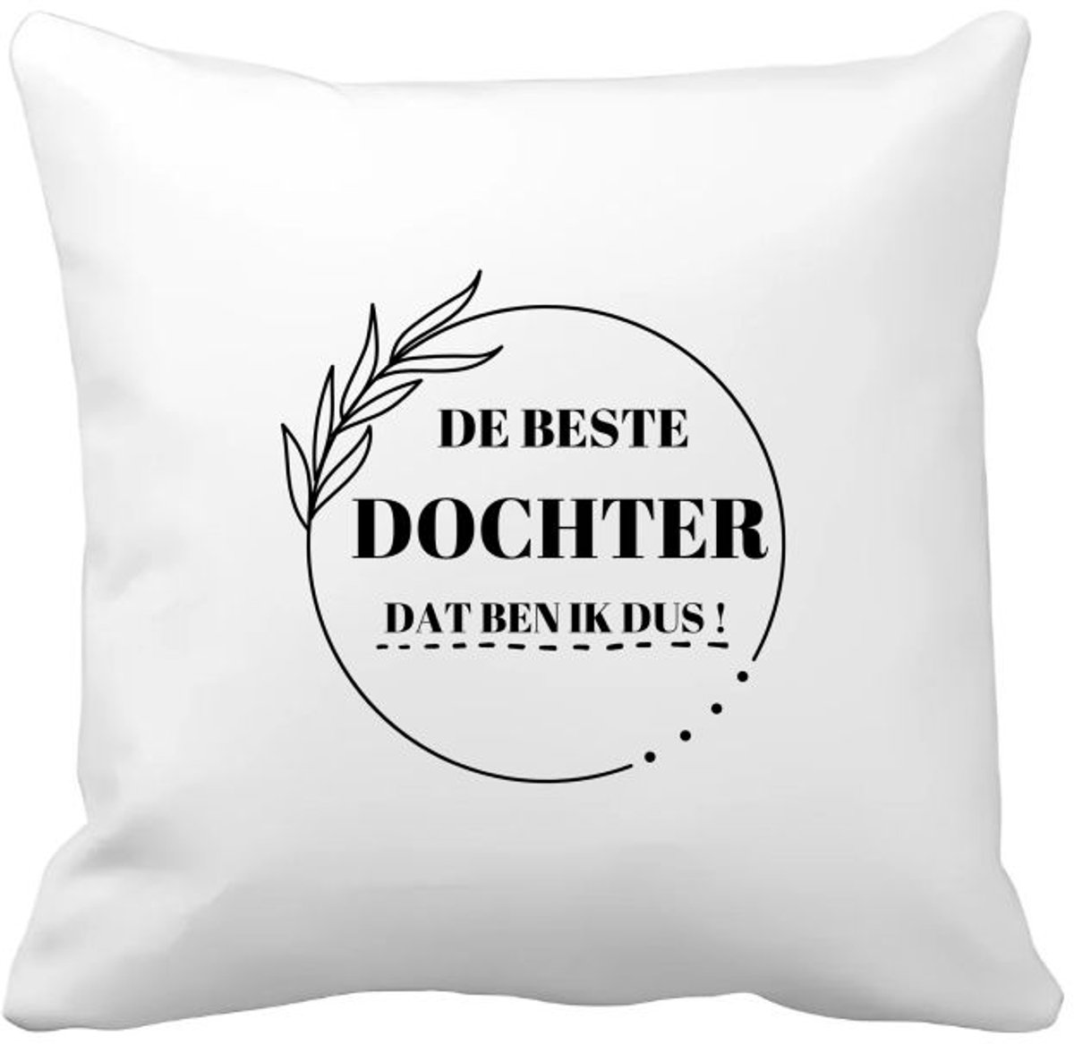Akyol de beste dochter dat ben ik dus Kussen hoes - Dochter - beste dochter - liefste dochter - verjaardag - cadeau - kado - bedankje - geschenk - 40 bij 40 cm Multicolor