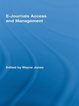 Routledge Studies in Library and Information Science - E-Journals Access and Management