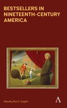 Anthem Nineteenth-Century Series - Bestsellers in Nineteenth-Century America
