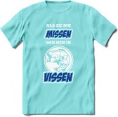 Als Ze Me Missen Dan Ben Ik Vissen T-Shirt | Blauw | Grappig Verjaardag Vis Hobby Cadeau Shirt | Dames - Heren - Unisex | Tshirt Hengelsport Kleding Kado - Licht Blauw - M