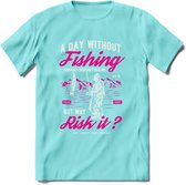 A Day Without Fishing - Vissen T-Shirt | Roze | Grappig Verjaardag Vis Hobby Cadeau Shirt | Dames - Heren - Unisex | Tshirt Hengelsport Kleding Kado - Licht Blauw - L
