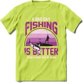 A Bad Day Fishing - Vissen T-Shirt | Roze | Grappig Verjaardag Vis Hobby Cadeau Shirt | Dames - Heren - Unisex | Tshirt Hengelsport Kleding Kado - Groen - L