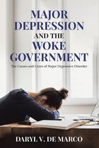 Major Depression and the Woke Government