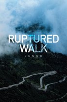 Ruptured Walk