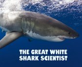 Scientists in the Field - The Great White Shark Scientist