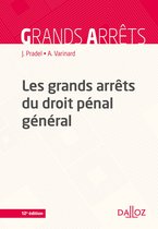 Grands arrêts - Les grands arrêts du droit pénal général. 12e éd.