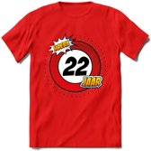 22 Jaar Hoera Verkeersbord T-Shirt | Grappig Verjaardag Cadeau | Dames - Heren | - Rood - M