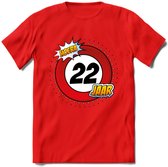 22 Jaar Hoera Verkeersbord T-Shirt | Grappig Verjaardag Cadeau | Dames - Heren | - Rood - S