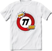 77 Jaar Hoera Verkeersbord T-Shirt | Grappig Verjaardag Cadeau | Dames - Heren | - Wit - S
