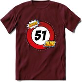 51 Jaar Hoera Verkeersbord T-Shirt | Grappig Verjaardag Cadeau | Dames - Heren | - Burgundy - S