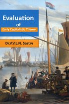 Evaluation of Early Capitalistic Theory
