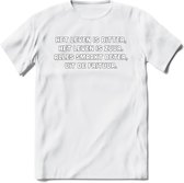 Het Leven IS Bitter, Het Leven Is Zuur... - Snack T-Shirt | Grappig Verjaardag Kleding Cadeau | Eten En Snoep Shirt | Dames - Heren - Unisex Tshirt | - Wit - S