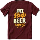Eat Sleep Beer Repeat T-Shirt | Bier Kleding | Feest | Drank | Grappig Verjaardag Cadeau | - Burgundy - M