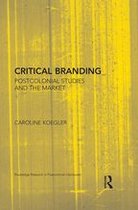 Routledge Research in Postcolonial Literatures - Critical Branding