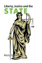 Liberty, Justice and the State