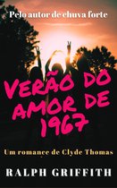 Un romance de Clyde Thomas 1 - Verao do amor de 1967
