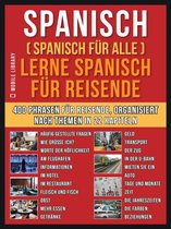 Foreign Language Learning Guides - Spanisch (Spanisch für alle) Lerne Spanisch für Reisende
