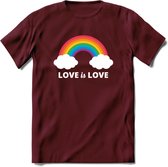 Love Is Love | Pride T-Shirt | Grappig LHBTIQ+ / LGBTQ / Gay / Homo / Lesbi Cadeau Shirt | Dames - Heren - Unisex | Tshirt Kleding Kado | - Burgundy - L