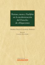 Monografía 1298 - Retraso, mora y Nachfrist en la modernización del Derecho de obligaciones