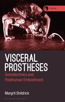 Theory in the New Humanities - Visceral Prostheses
