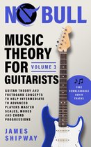 Music Theory For Guitarists 3 - Music Theory for Guitarists, Volume 3