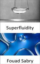 Emerging Technologies in Materials Science 14 - Superfluidity