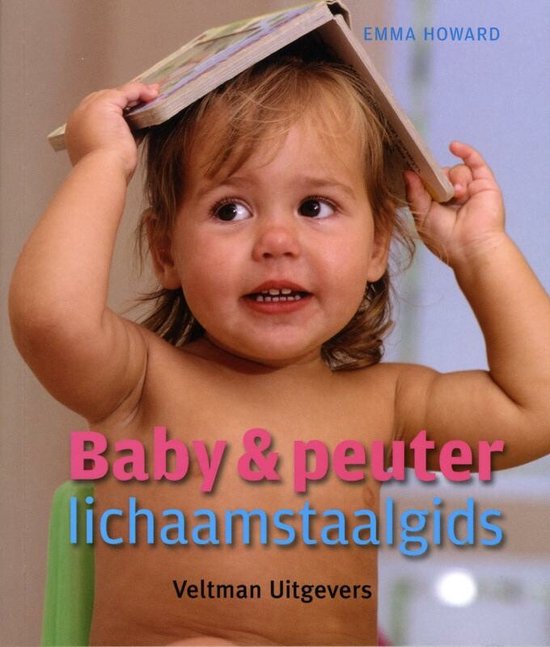 Cover van het boek 'Baby & peuter lichaamstaalgids' van E. Howard